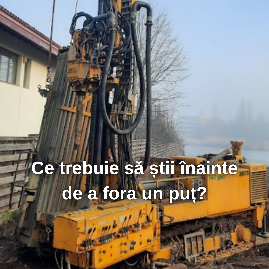Ce trebuie să știi înainte de a fora un puț?
