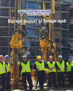 Foraje puțuri și foraje apă